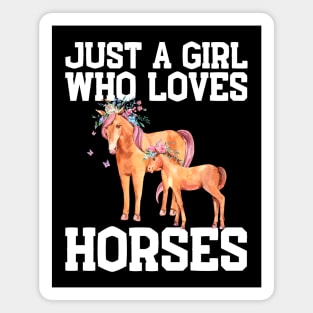 Just A Girl Who Loves Horses Magnet